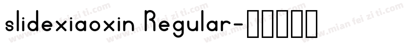 slidexiaoxin Regular字体转换